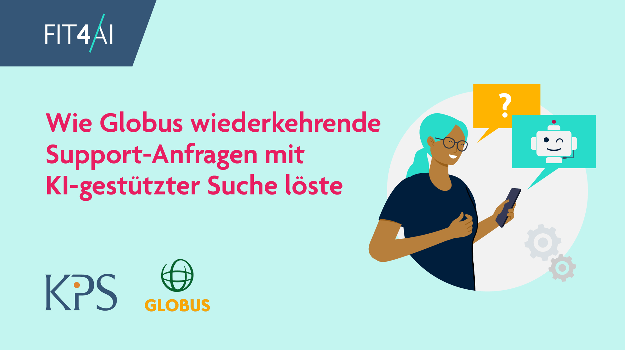 Wie GLOBUS wiederkehrende Anfragen mit smarter Automatisierung reduziert. Mehr entdecken!